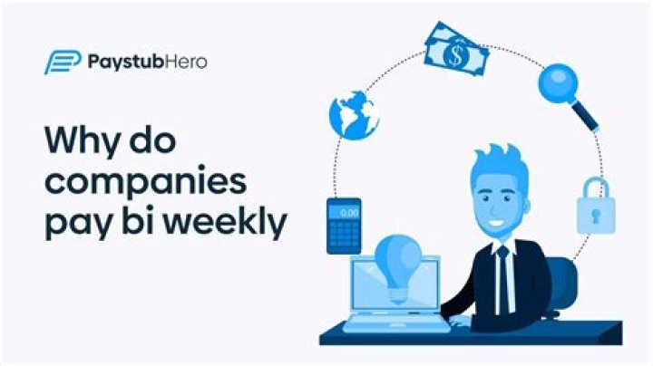 Do companies still pay weekly?